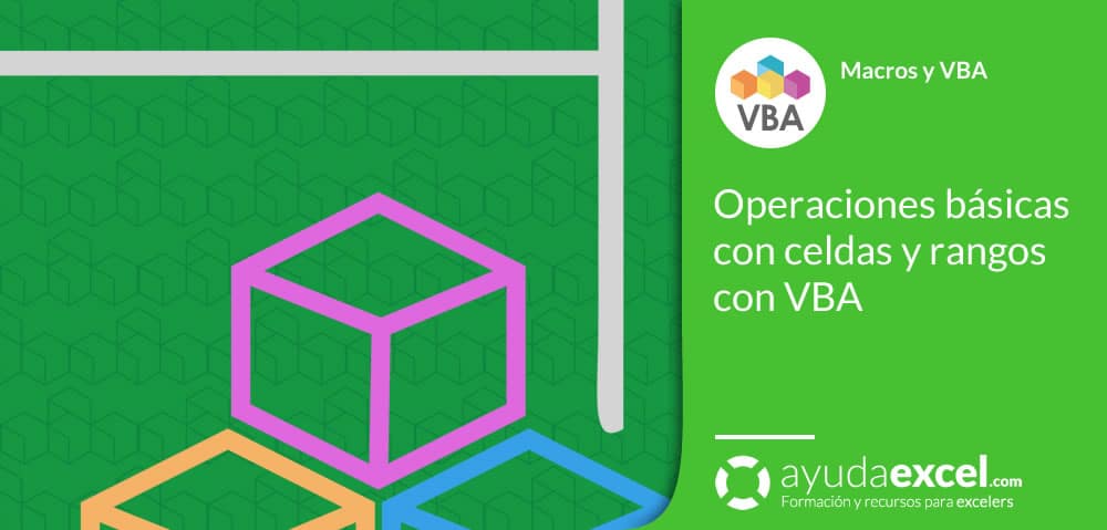 VBA operaciones básicas con celdas y rangos
