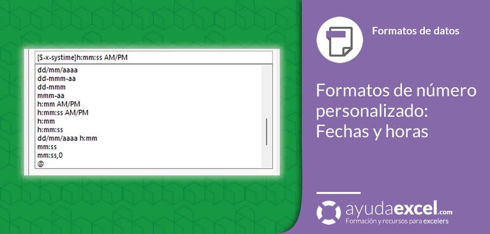 Los Formatos De Número Personalizados Iii Fechas Y Horas Ayuda Excel 7348
